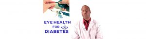 Dr. Burke, How Can I Prevent Diabetes From Affecting My Eyes?